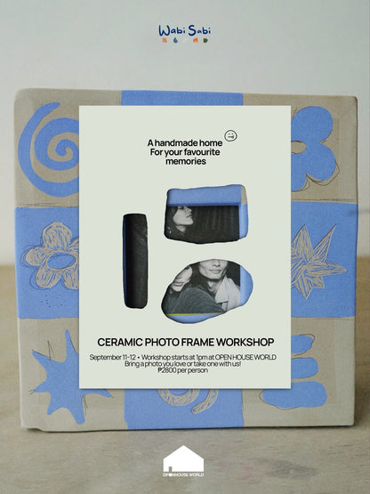 Open House World x Wabi Sabi: Ceramic Photo Frame Workshop