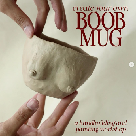 Boob Mug Making and Painting Workshop